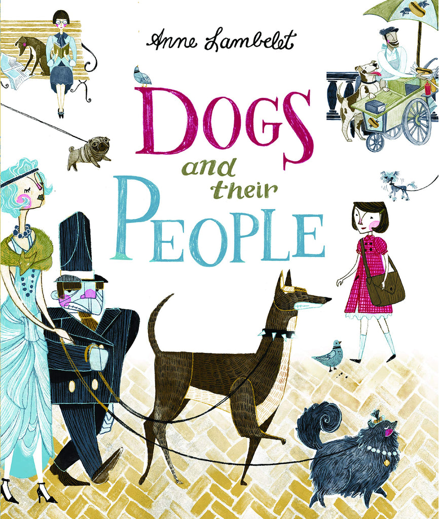 DOGS AND THEIR PEOPLE - ANNE LAMBELET