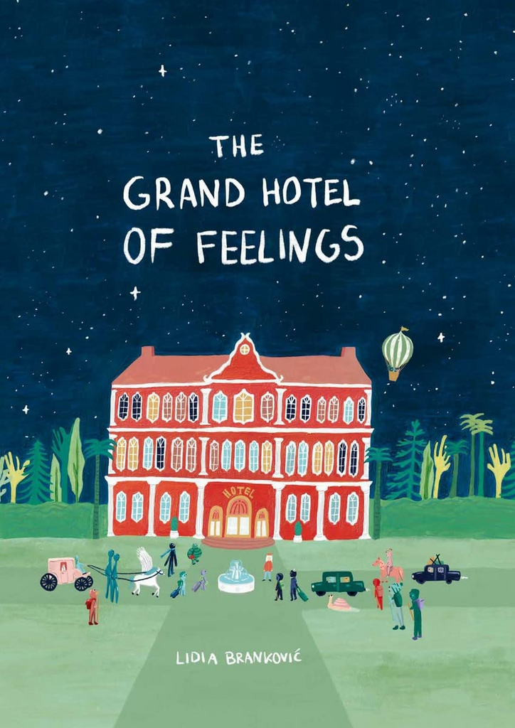 The Grand Hotel Of Feelings - Lidia Branković