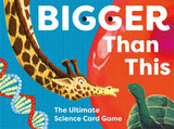 Bigger Than This - Ultimate Science Card Game