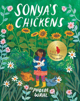 Sonya’s Chickens - Phoebe Wahl