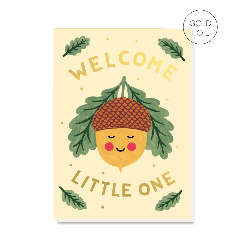 Welcome little one - acorn