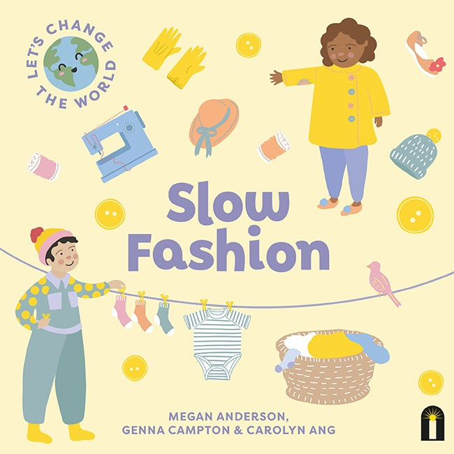 LET'S CHANGE THE WORLD: SLOW FASHION